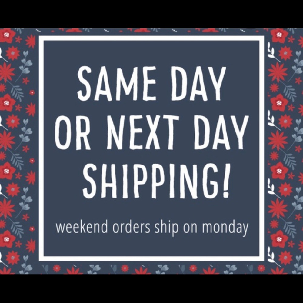 Same Day or Next Day Shipping